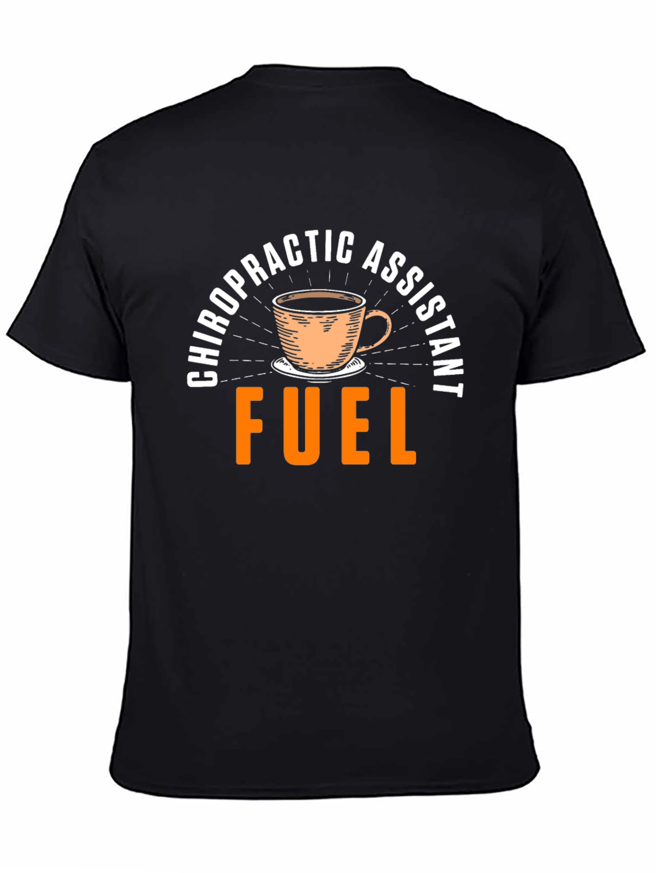 Chiropractic Assistant Fuel T-Shirt - Coffee Design