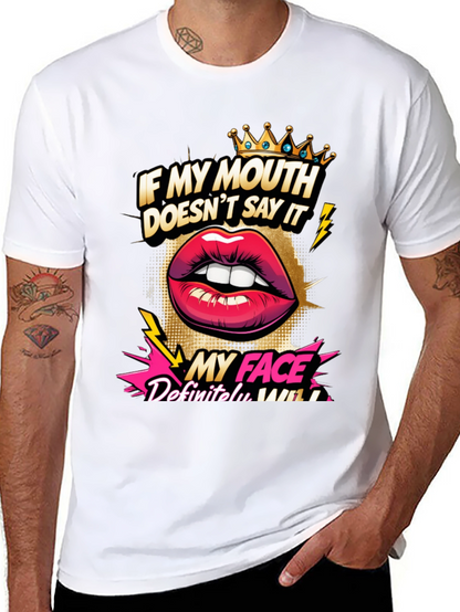 Sarcastic Graphic Tee - My Face Says It All