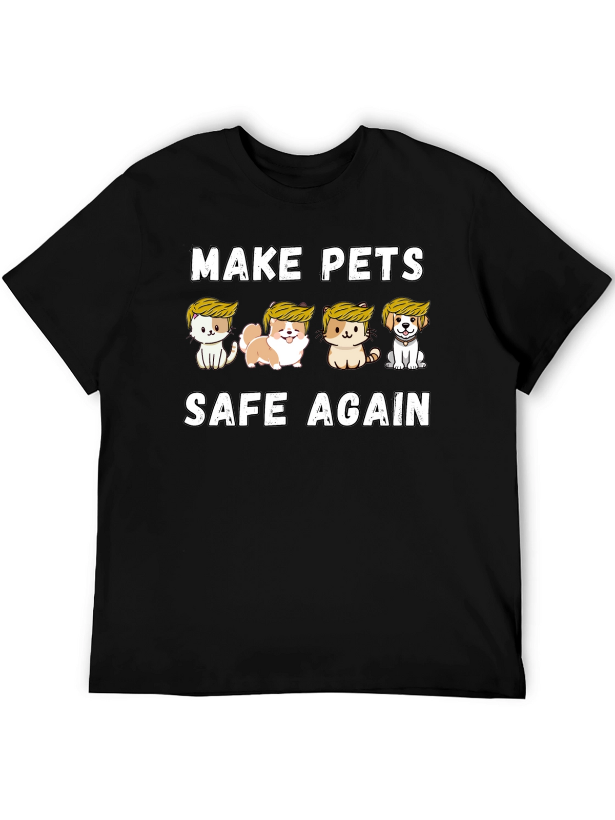 Make Pets Safe Again T-Shirt