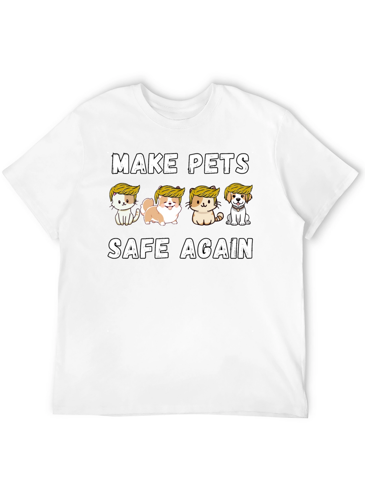 Make Pets Safe Again T-Shirt