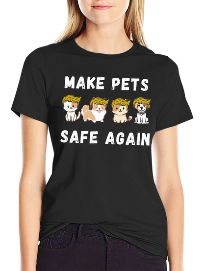 Make Pets Safe Again T-Shirt