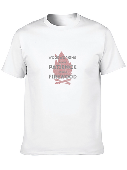 Woodworking Patience Firewood Graphic Tee