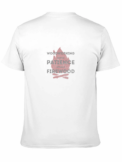 Woodworking Patience Firewood Graphic Tee