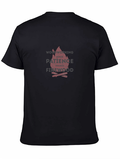Woodworking Patience Firewood Graphic Tee