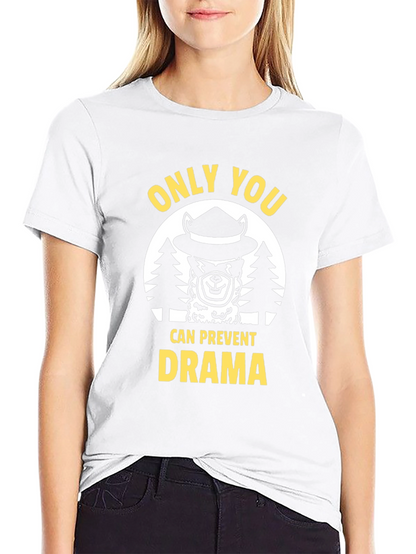 Only You Can Prevent Drama Graphic T-Shirt