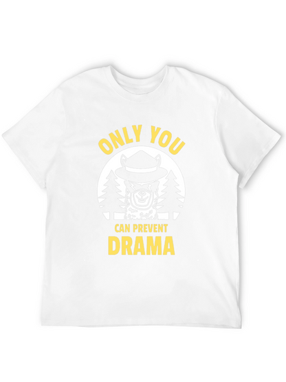 Only You Can Prevent Drama Graphic T-Shirt