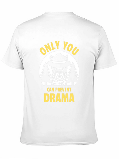 Only You Can Prevent Drama Graphic T-Shirt