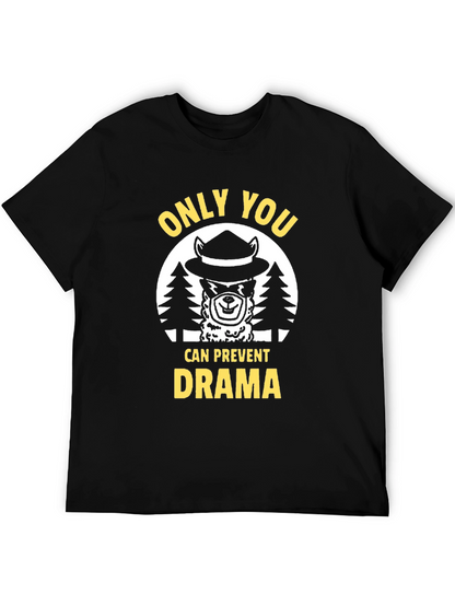 Only You Can Prevent Drama Graphic T-Shirt