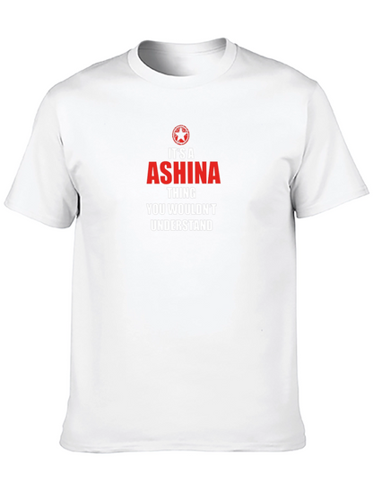 Its a Ashina Thing T-Shirt