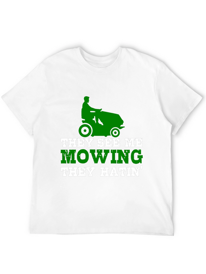 Funny Lawn Mowing T-Shirt - They See Me Mowing