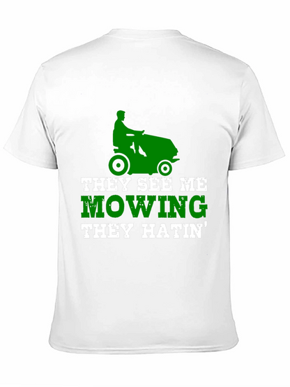 Funny Lawn Mowing T-Shirt - They See Me Mowing