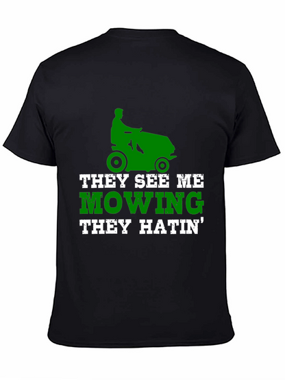 Funny Lawn Mowing T-Shirt - They See Me Mowing