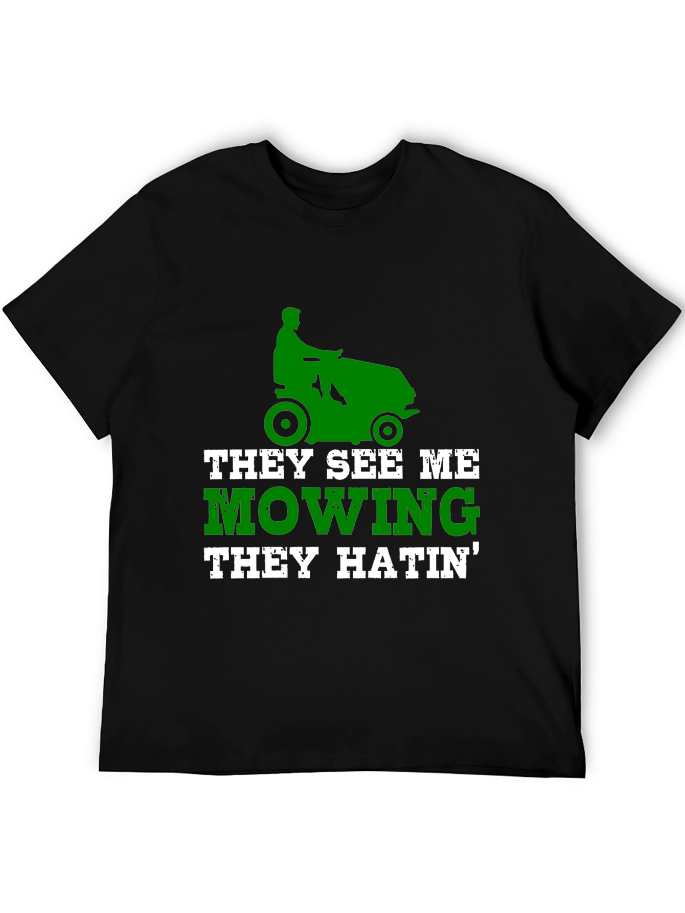 Funny Lawn Mowing T-Shirt - They See Me Mowing