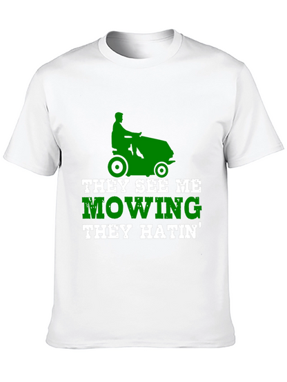 Funny Lawn Mowing T-Shirt - They See Me Mowing