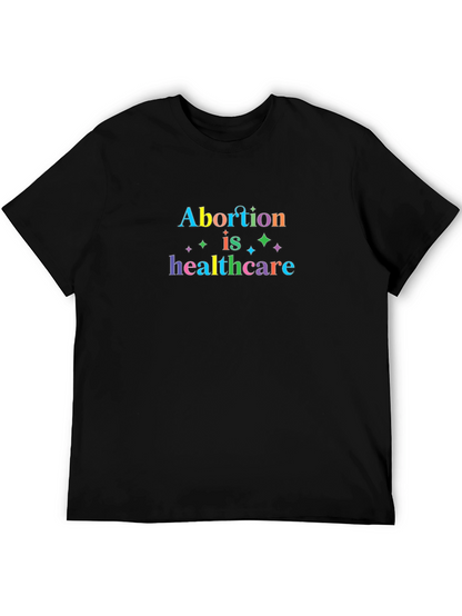 Abortion is Healthcare T-Shirt - Pro Choice Tee