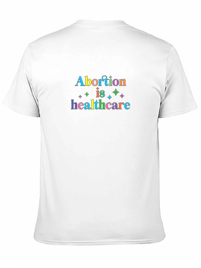 Abortion is Healthcare T-Shirt - Pro Choice Tee