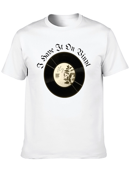 I Have It On Vinyl Graphic T-Shirt