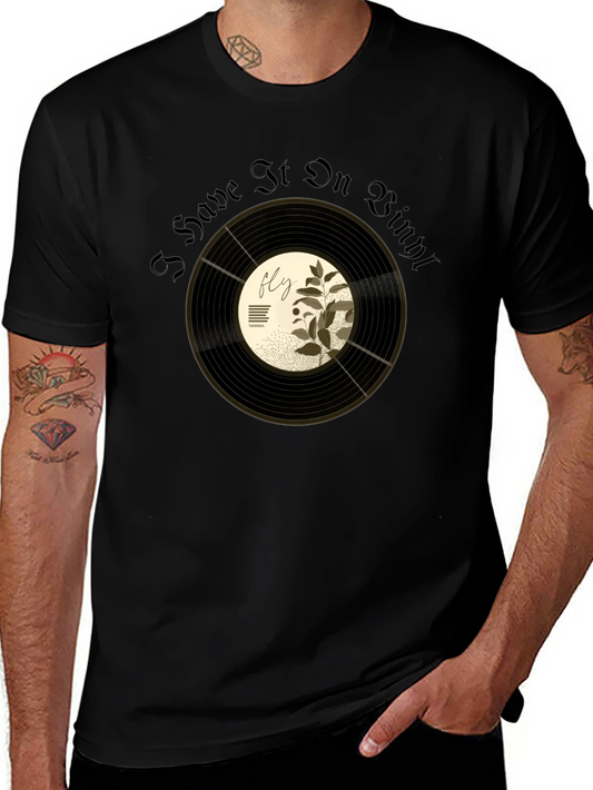 I Have It On Vinyl Graphic T-Shirt