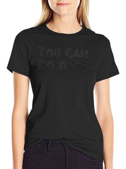 Motivational You Can Do It T-Shirt