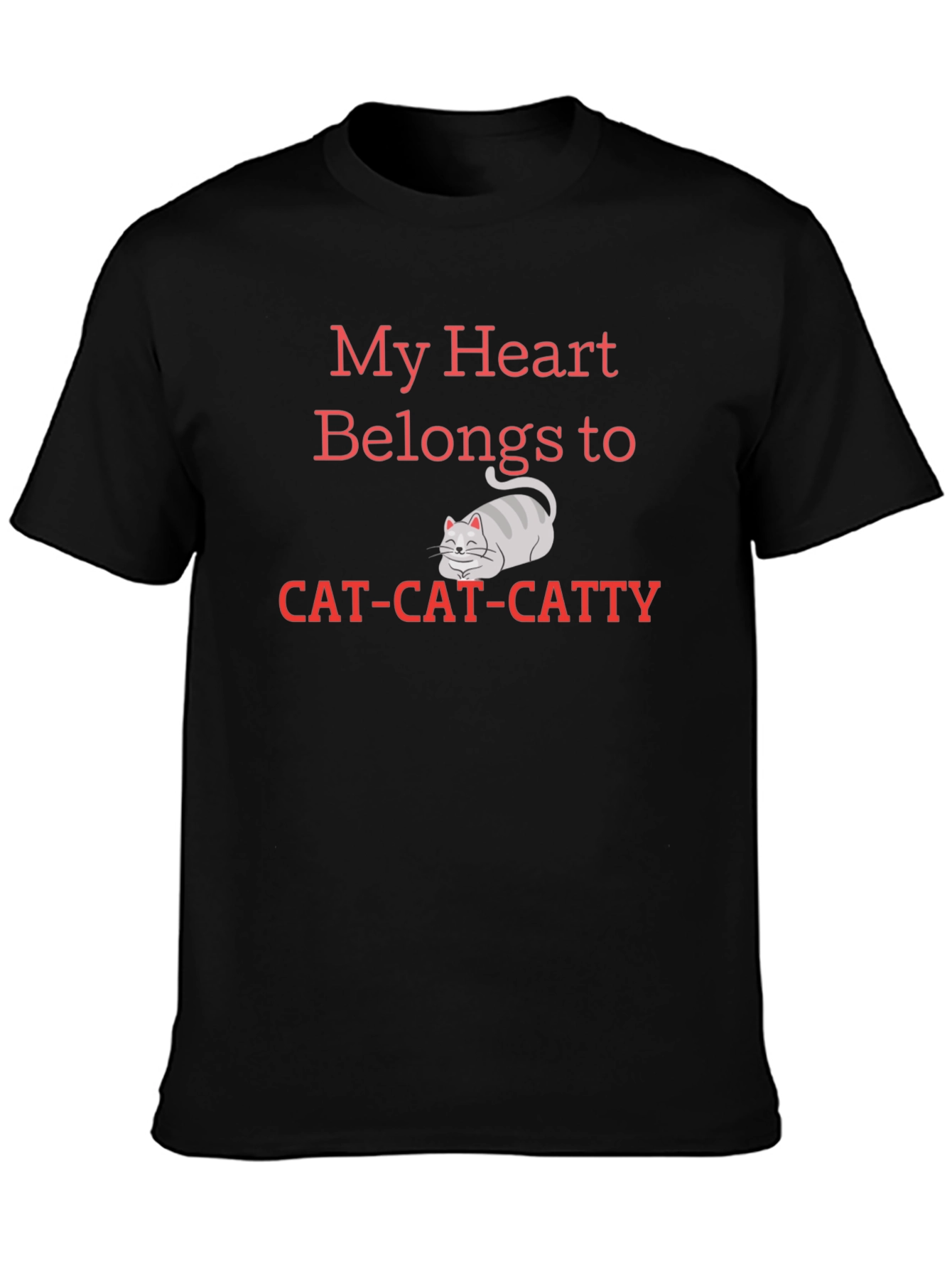 My Heart Belongs To Cat Cat Catty Black T-Shirt