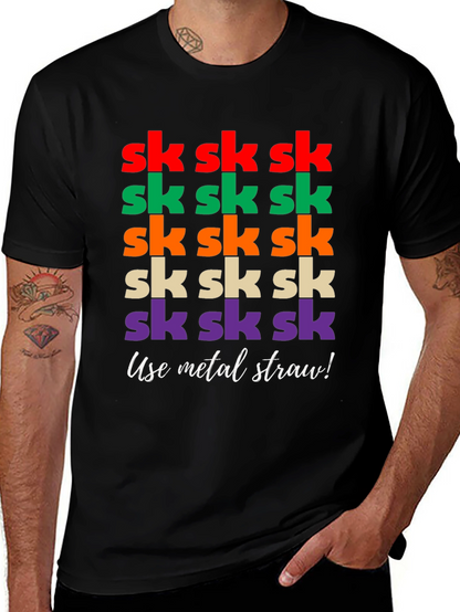 Sk Sk Sk Funny T-Shirt - Use Metal Straw!