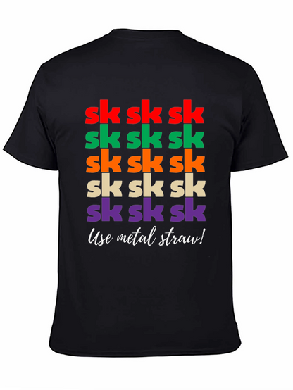 Sk Sk Sk Funny T-Shirt - Use Metal Straw!