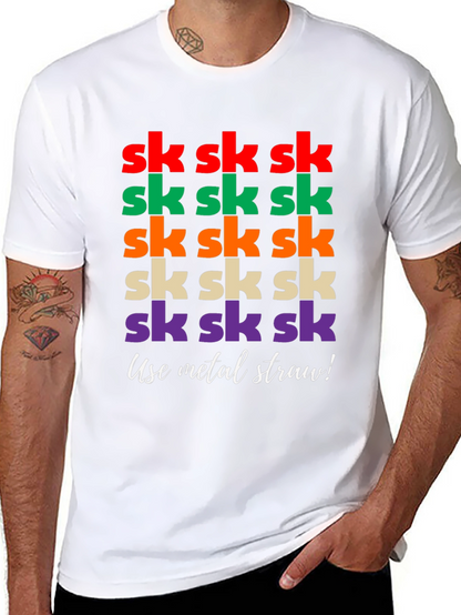 Sk Sk Sk Funny T-Shirt - Use Metal Straw!