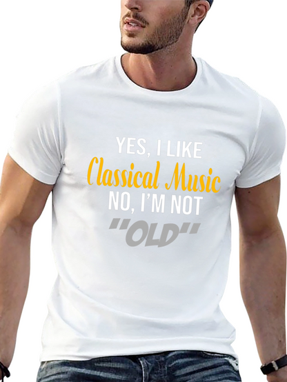 Classical Music T-Shirt - Funny Statement Tee