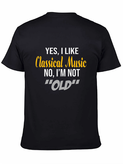 Classical Music T-Shirt - Funny Statement Tee