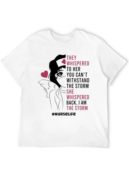 Nurse Life T-Shirt - I Am The Storm