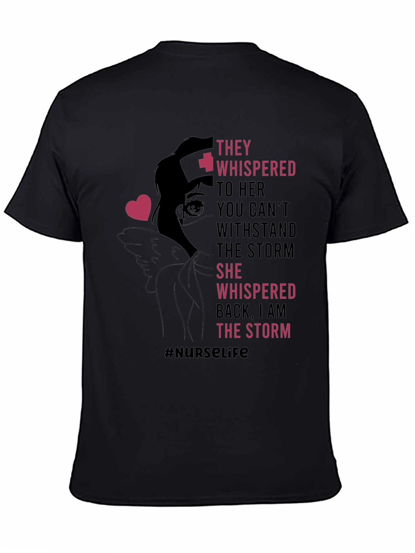 Nurse Life T-Shirt - I Am The Storm