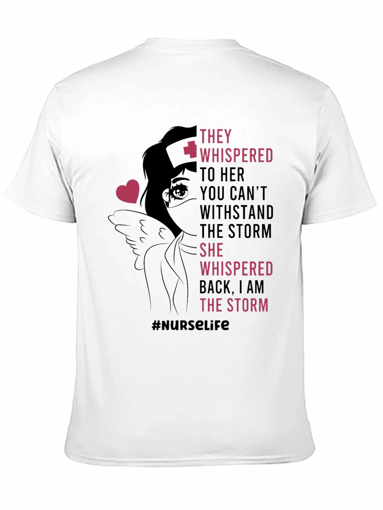 Nurse Life T-Shirt - I Am The Storm