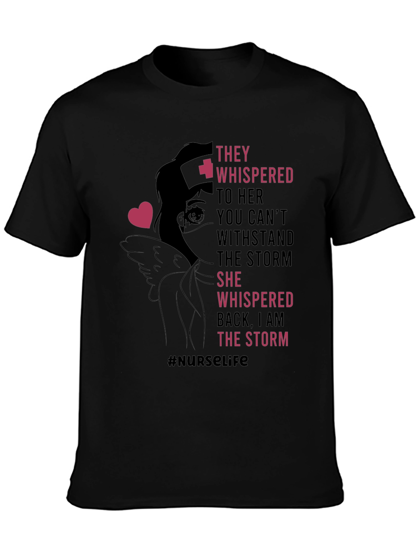 Nurse Life T-Shirt - I Am The Storm