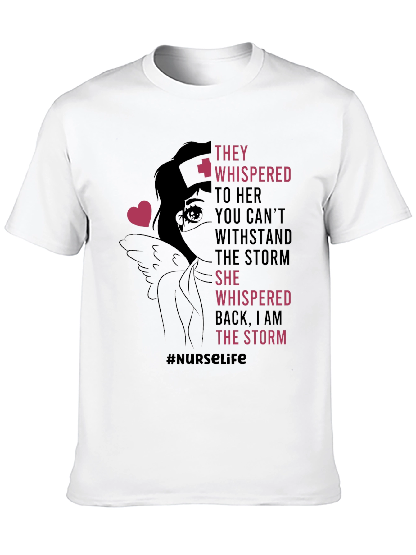 Nurse Life T-Shirt - I Am The Storm