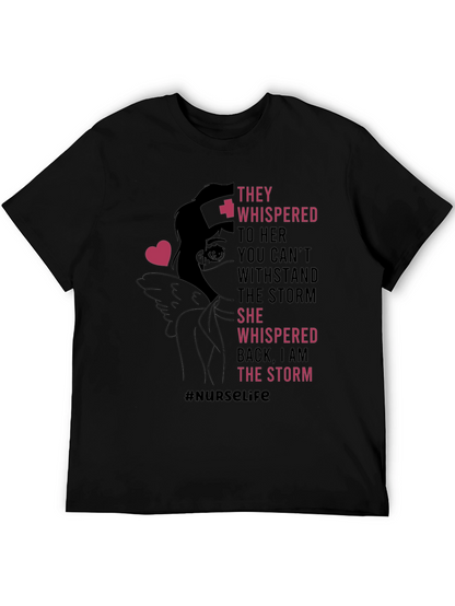 Nurse Life T-Shirt - I Am The Storm