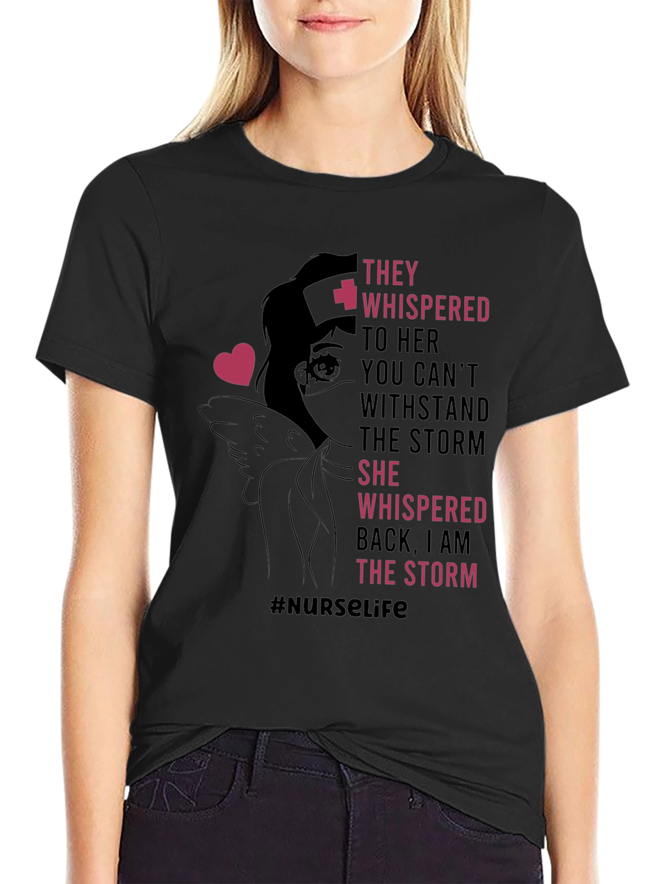 Nurse Life T-Shirt - I Am The Storm