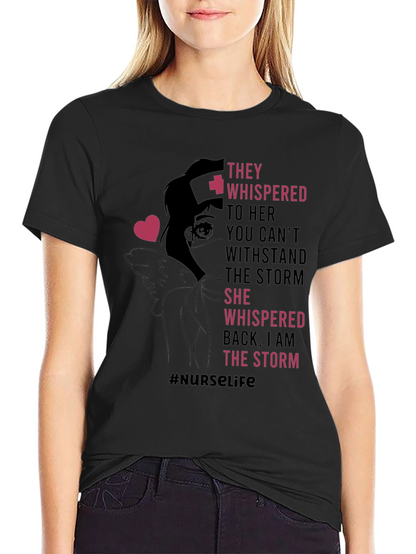 Nurse Life T-Shirt - I Am The Storm