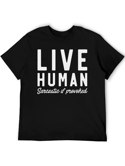 Live Human Sarcastic If Provoked Black Graphic T-Shirt