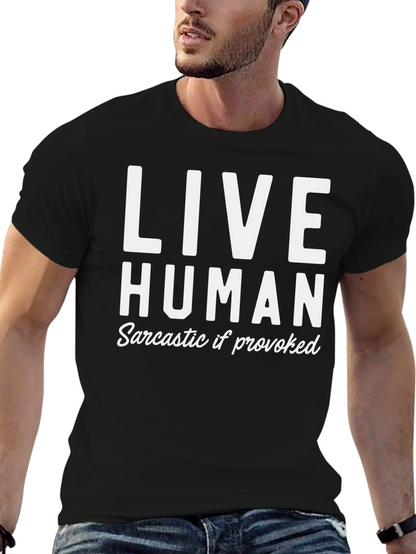 Live Human Sarcastic If Provoked Black Graphic T-Shirt