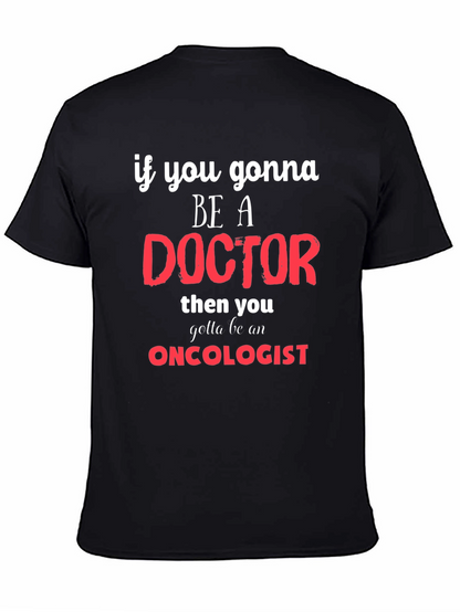 Oncologist Doctor Graphic T-Shirt
