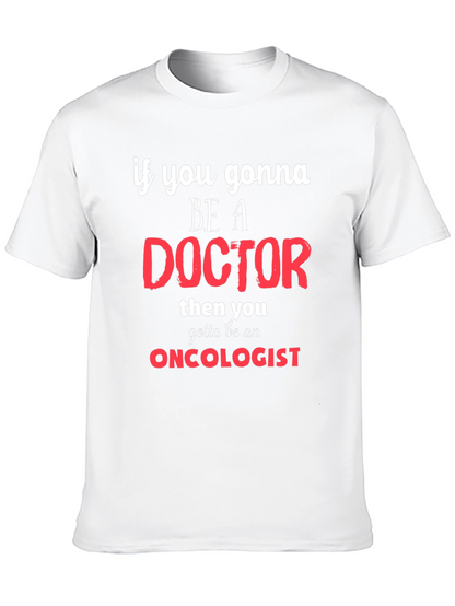 Oncologist Doctor Graphic T-Shirt