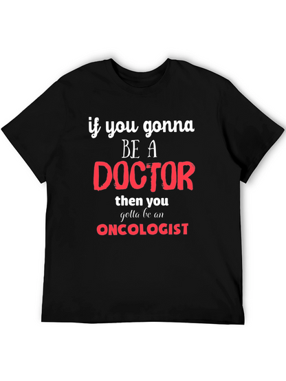 Oncologist Doctor Graphic T-Shirt