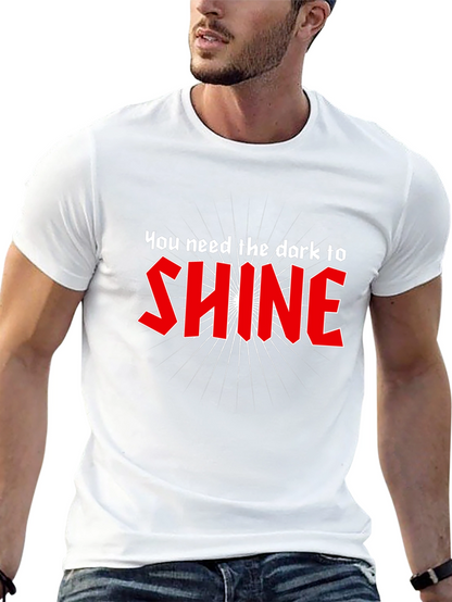 You Need the Dark to Shine Graphic Tee