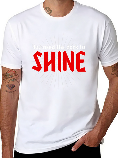 You Need the Dark to Shine Graphic Tee