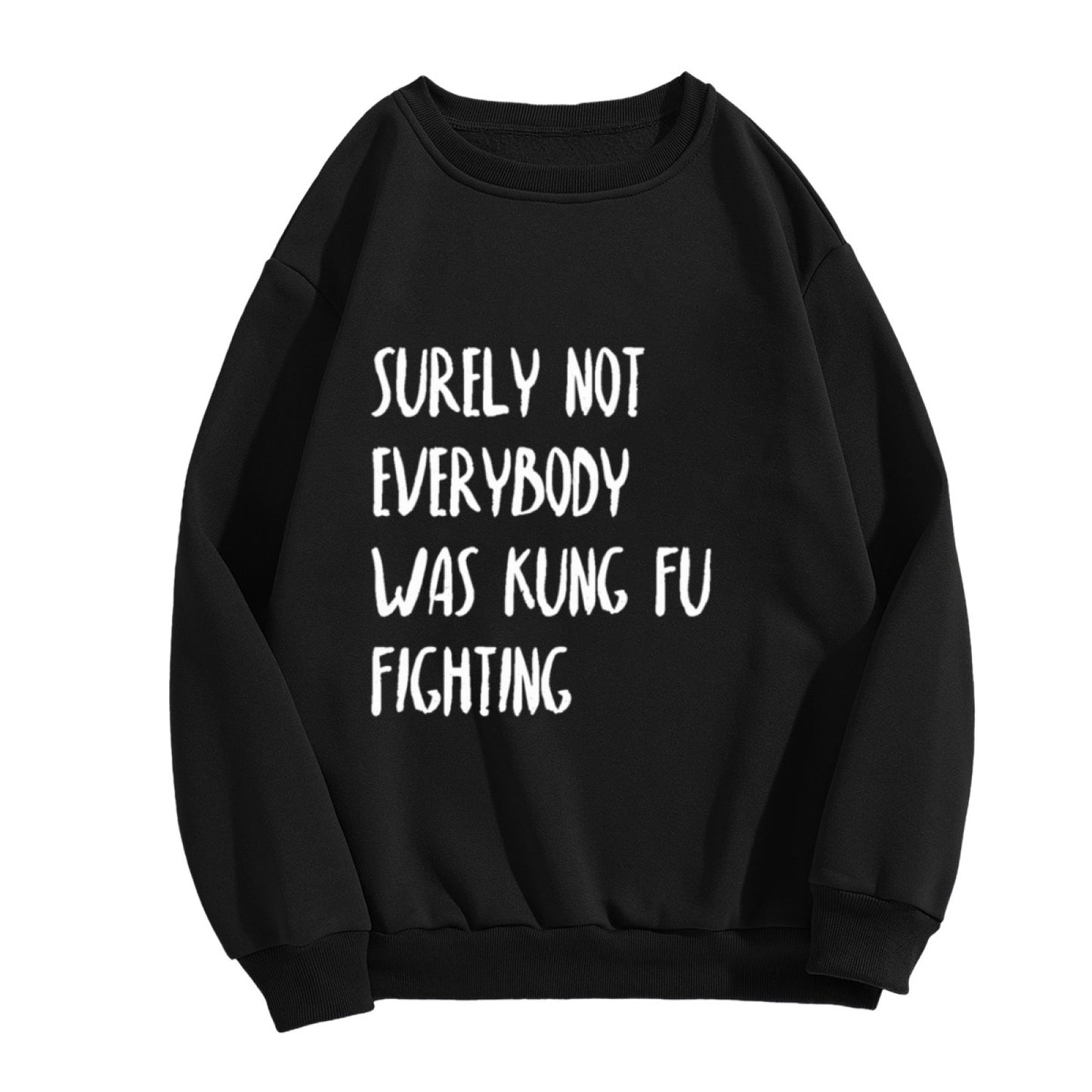 Kung Fu Fighting' Quote Graphic Crewneck