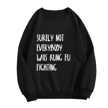 Kung Fu Fighting' Quote Graphic Crewneck