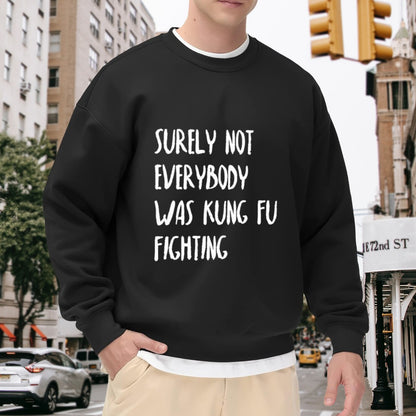 Kung Fu Fighting' Quote Graphic Crewneck