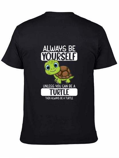 Always Be Yourself Turtle Graphic T-Shirt
