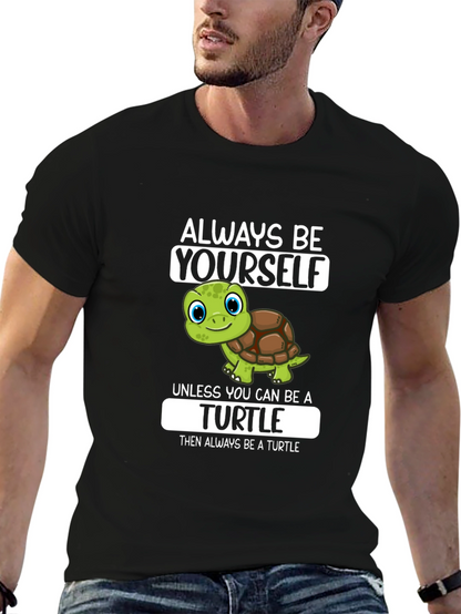 Always Be Yourself Turtle Graphic T-Shirt