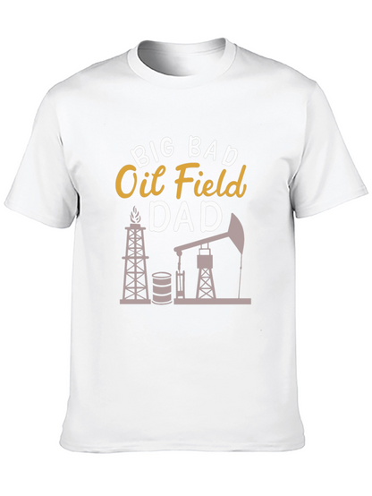 Big Bad Oil Field Dad Graphic T-Shirt